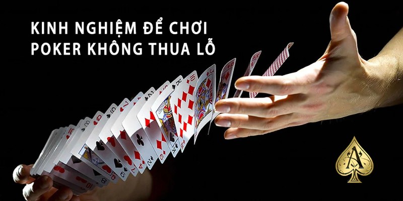 Cách chơi poker hiệu quả với mẹo từ cao thủ